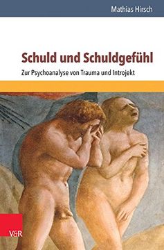 portada Schuld Und Schuldgefuhl: Zur Psychoanalyse Von Trauma Und Introjekt (en Alemán)