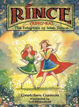 portada rince (ring'-ka): the fairytale of irish dance (en Inglés)