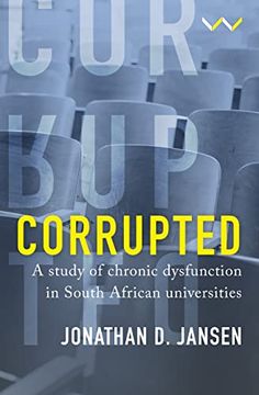 portada Corrupted: A Study of Chronic Dysfunction in South African Universities (en Inglés)
