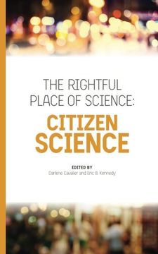 portada The Rightful Place of Science: Citizen Science (en Inglés)
