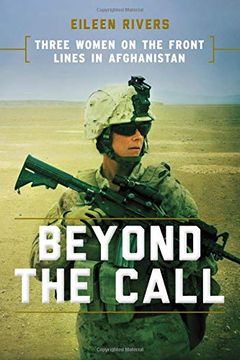 portada Beyond the Call: Three Women on the Front Lines in Afghanistan (en Inglés)
