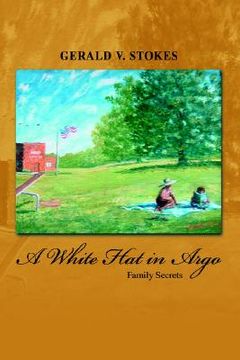 portada a white hat in argo: family secrets (en Inglés)