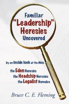 portada familiar "leadership" heresies uncovered (in English)