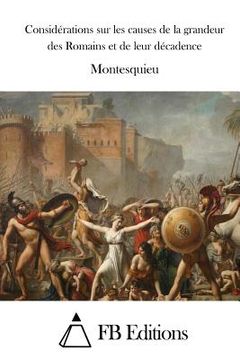 portada Considérations sur les causes de la grandeur des Romains et de leur décadence (en Francés)