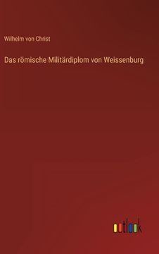 portada Das römische Militärdiplom von Weissenburg (en Alemán)