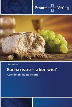portada Eucharistie - aber wie? (in German)