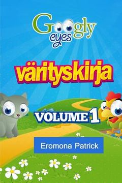portada Googly Eyes värityskirja: Volume 1 (Finnish Edition) (en Finlandés)