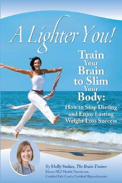 portada A Lighter You! Train Your Brain to Slim Your Body (in English)