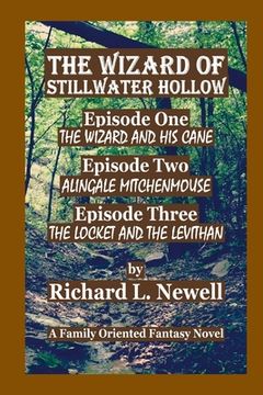 portada The Wizard of Stillwater Hollow Episode One Episode Two Episode Three (en Inglés)