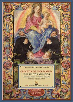 portada Crónica de una Familia Entre dos Mundos: Los Ribadeneira en México y España: Enlaces y Sucesiones