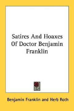 portada satires and hoaxes of doctor benjamin franklin