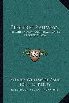 portada electric railways: theoretically and practically treated (1905) (en Inglés)