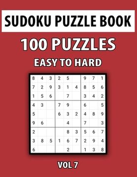 portada Sudoku Puzzle Book, Easy To Hard, 100 Puzzles Vol 7: Perfect Sudoku Book For Teen, Easy To Hard Sudoku Challenging And Fun Puzzle (en Inglés)