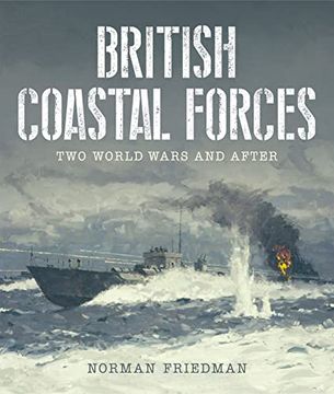 portada British Coastal Forces: Two World Wars and After (en Inglés)