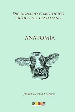 portada Anatomía: Diccionario Etimológico Crítico del Castellano: Volume 4
