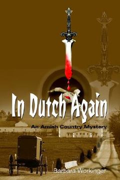 portada in dutch again: an amish country mystery (en Inglés)