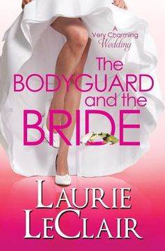 portada The Bodyguard And The Bride (A Very Charming Wedding) (in English)