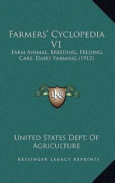 portada farmers' cyclopedia v1: farm animal, breeding, feeding, care, dairy farming (1912) (en Inglés)