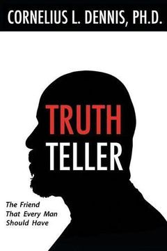 portada Truth Teller: The Friend That Every Man Should Have