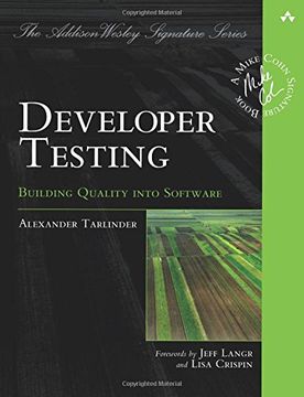 portada Developer Testing: Building Quality into Software (Addison-Wesley Signature) (Addison-Wesley Signature Series)