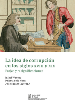 portada La Idea de Corrupción en los Siglos Xviii y xix (in Spanish)