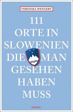 portada 111 Orte in Slowenien, die man Gesehen Haben Muss (en Alemán)