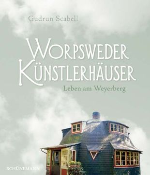 portada Worpsweder Künstlerhäuser: Leben am Weyerberg (in German)