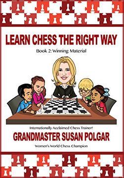 portada Learn Chess the Right Way: Book 2: Winning Material (en Inglés)