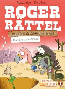 portada Penguin Junior - Einfach Selbst Lesen: Roger Rättel und die Heißeste Detektivschule der Welt - ein Loch in der Wüste de Andreas Hüging(Penguin Junior) (en Alemán)