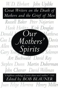 portada Our Mothers' Spirits: Great Writers on the Death of Mothers and the Grief of men (in English)