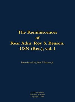 portada Reminiscences of Rear Adm. Roy S. Benson, USN (Ret.), vol. I (en Inglés)