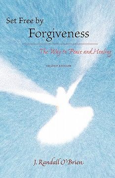 portada set free by forgiveness: the way to peace and healing (en Inglés)