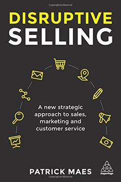 portada Disruptive Selling: A new Strategic Approach to Sales, Marketing and Customer Service (en Inglés)