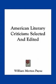 portada american literary criticism: selected and edited (in English)