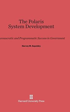 portada The Polaris System Development: Bureaucratic and Programmatic Success in Government