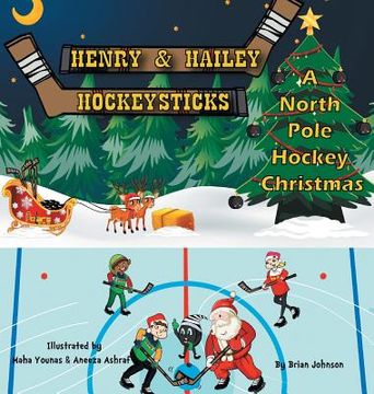 portada Henry and Hailey Hockeysticks: A North Pole Hockey Christmas (in English)