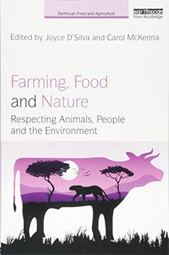 portada Farming, Food and Nature: Respecting Animals, People and the Environment (Earthscan Food and Agriculture) (en Inglés)