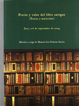 portada Precio y valor del libro antiguo (Textos y materiales): Jaca, 2-6 de septiembre de 2004