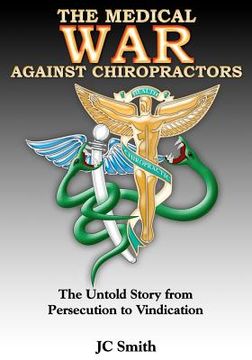 portada the medical war against chiropractors (en Inglés)