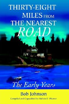 portada thirty-eight miles from the nearest road: the early years