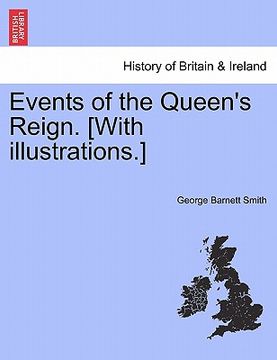 portada events of the queen's reign. [with illustrations.] (en Inglés)