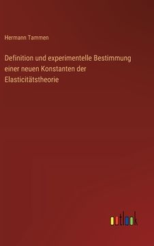 portada Definition und experimentelle Bestimmung einer neuen Konstanten der Elasticitätstheorie (in German)