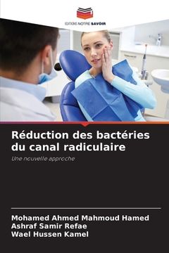 portada Réduction des bactéries du canal radiculaire (en Francés)