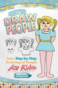 portada How to Draw People: Easy Step-by-Step Drawing of People for Kids 