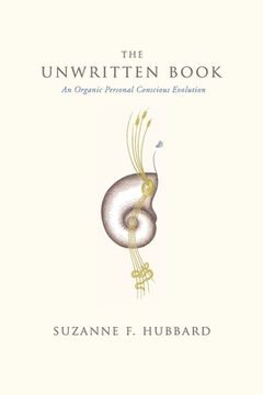 portada The Unwritten Book: An Organic Personal Conscious Evolution (en Inglés)