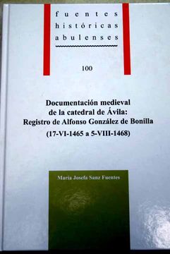 portada Documentación medieval de la catedral de Ávila : registro de Alfonso González de Bonilla (17-VI-1465 a 5-VIII-1468)