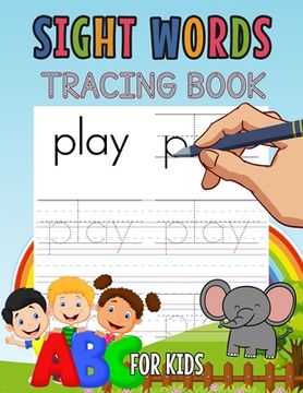 portada Sight Words Tracing Book for Kids: Learn Sight Words for Kids, Workbook for Kids (en Inglés)