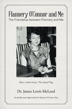 portada Flannery O’Connor and Me: The Friendship between Flannery and Me