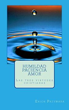 portada Przywara - Humildad Paciencia Amor: Las Tres Virtudes Cristianas