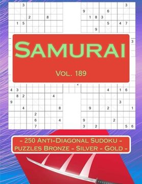 portada Samurai - 250 Anti-Diagonal Sudoku - Puzzles Bronze - Silver - Gold - Vol. 189: 9 x 9 Pitstop. The Best Sudoku for You. (en Inglés)